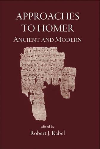 Approaches to Homer, Ancient and Modern [Hardcover]