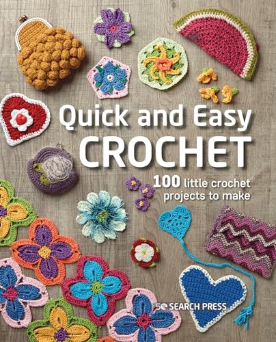 Quick and Easy Crochet 100 Little Crochet Projects to Make [Paperback]