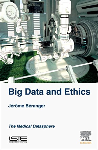 Big Data and Ethics The Medical Datasphere [Hardcover]
