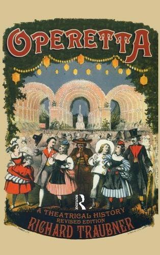 Operetta A Theatrical History [Hardcover]
