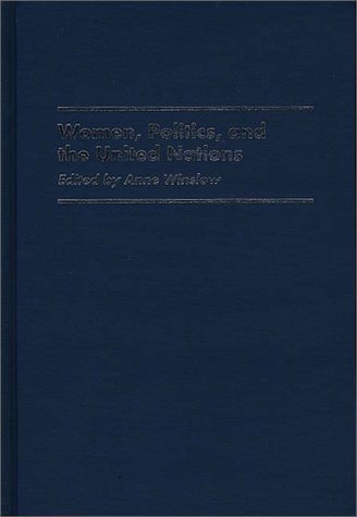 Women, Politics, And The United Nations (contributions In Women's Studies) [Hardcover]