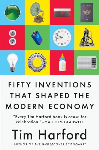 Fifty Inventions That Shaped the Modern Economy [Paperback]