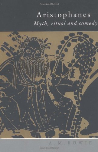 Aristophanes Myth, Ritual and Comedy [Paperback]