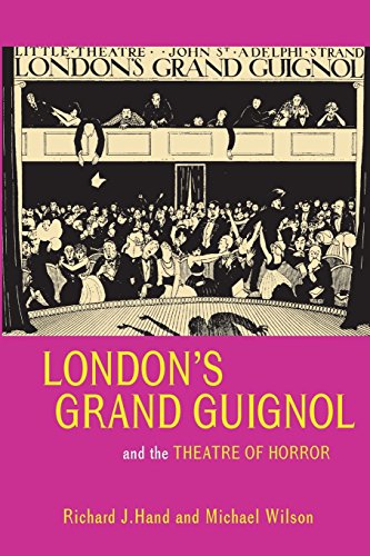 London&39s Grand Guignol and the Theatre of Horror [Paperback]