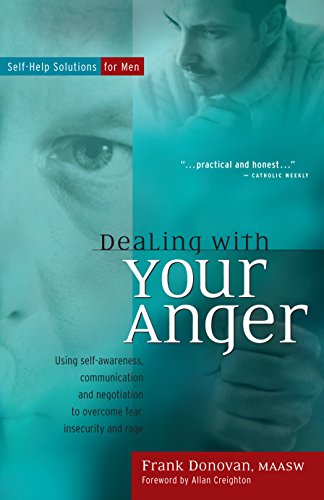 Dealing with Your Anger Self-Help Solutions for Men [Hardcover]