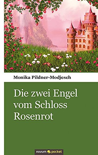 Die Zwei Engel Vom Schloss Rosenrot (german Edition) [Paperback]