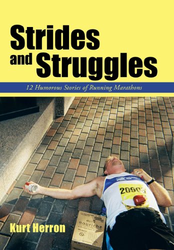 Strides And Struggles 12 Humorous Stories Of Running Marathons. [Hardcover]