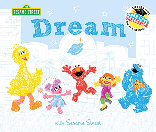Dream with Sesame Street Celebrate Graduation Read as a Story. Sign as a Gues [Hardcover]