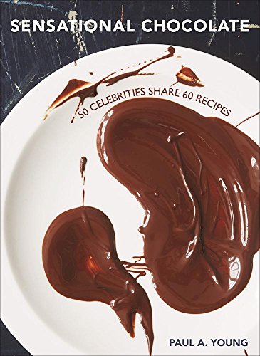 Sensational Chocolate 50 Celebrities Share 60 Recipes [Hardcover]