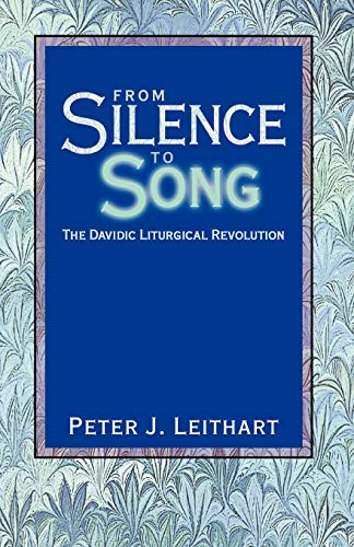 From Silence To Song The Davidic Liturgical Revolution [Paperback]