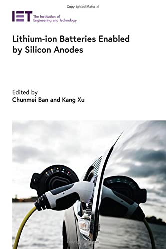 Lithium-ion Batteries Enabled by Silicon Anodes [Hardcover]