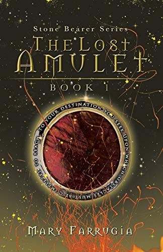 Lost Amulet  Book One of the Stone Bearer Series [Paperback]