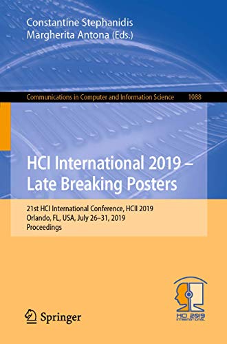 HCI International 2019  Late Breaking Posters 21st HCI International Conferenc [Paperback]