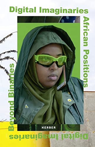 Digital Imaginaries Africas in Production [Paperback]