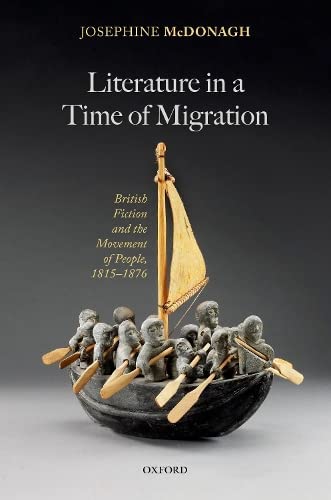 Literature in a Time of Migration: British Fiction and the Movement of People, 1 [Hardcover]