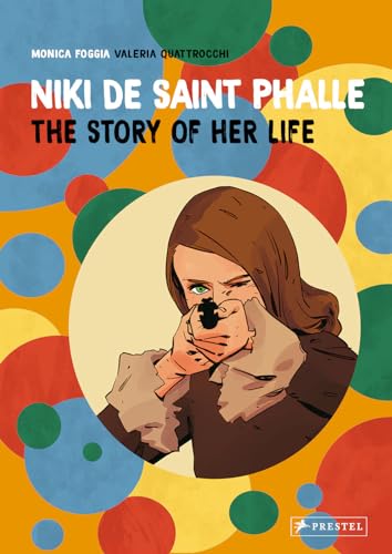 Niki de Saint Phalle The Story of Her Life [Hardcover]