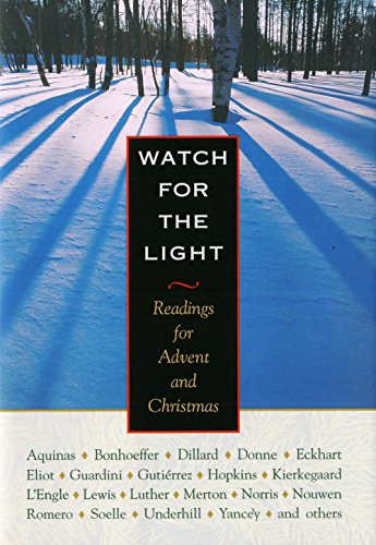 Watch for the Light: Readings for Advent and Christmas [Hardcover]