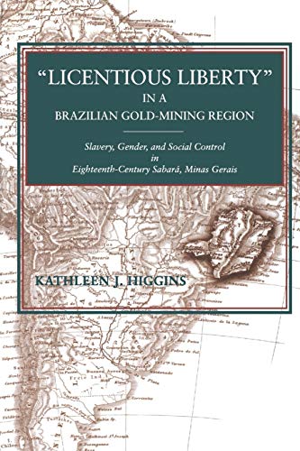 &8220Licentious Liberty&8221 in a Brazilian Gold-Mining Region Slav [Paperback]