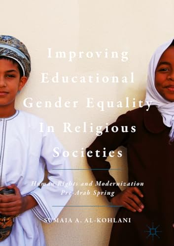 Improving Educational Gender Equality in Religious Societies Human Rights and M [Hardcover]