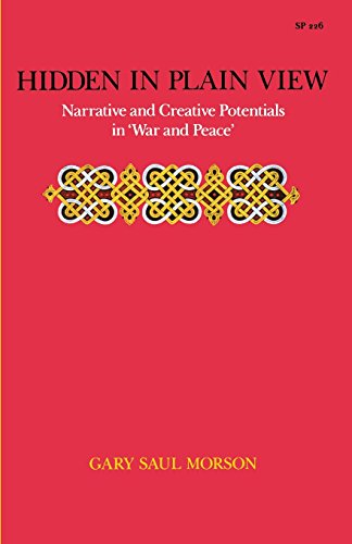 Hidden in Plain View Narrative and Creative Potentials in }}}War and Peace}}} [Paperback]