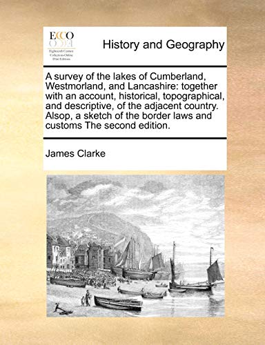 Survey of the Lakes of Cumberland, Westmorland, and Lancashire  Together with a [Paperback]