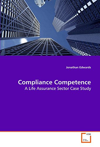 Compliance Competence - a Life Assurance Sector Case Study [Paperback]