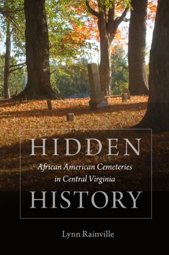 Hidden History African American Cemeteries In Central Virginia [Hardcover]