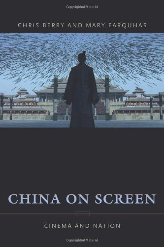 China On Screen Cinema And Nation (film And Culture Series) [Hardcover]