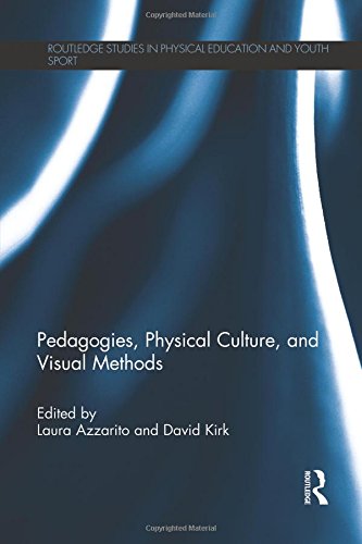 Pedagogies, Physical Culture, and Visual Methods [Paperback]