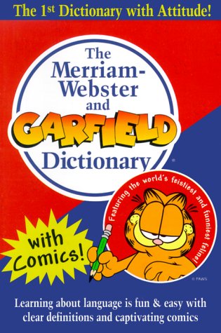 The Merriam-Webster And Garfield Dictionary [Paperback]