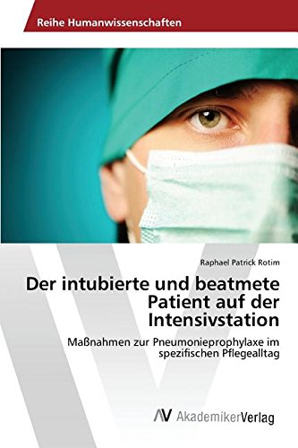 Der Intubierte Und Beatmete Patient Auf Der Intensivstation (german Edition) [Paperback]