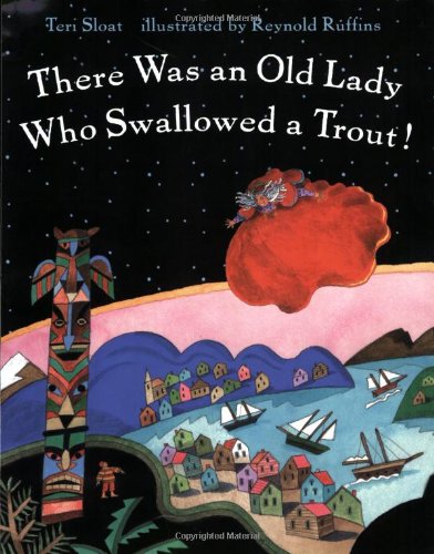 There Was an Old Lady Who Swallowed a Trout [Paperback]