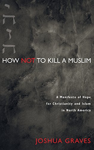 How Not To Kill A Muslim [Hardcover]