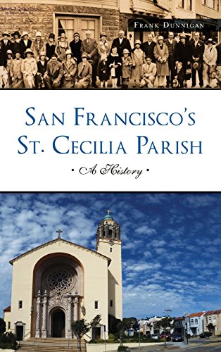 San Francisco's St. Cecilia Parish  A History [Hardcover]