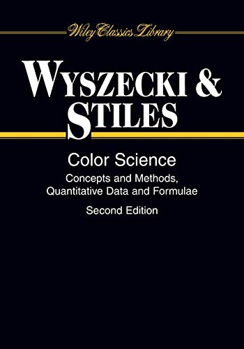 Color Science Concepts and Methods, Quantitative Data and Formulae [Paperback]