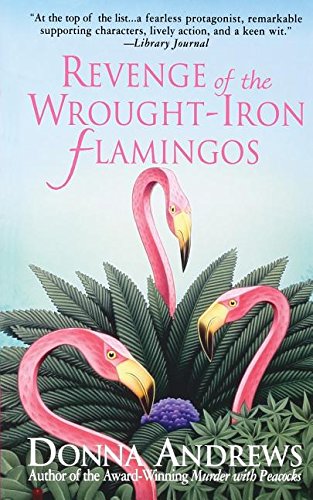 Revenge of the Wrought-Iron Flamingos [Paperback]