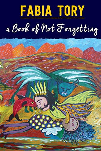 A Book Of Not Forgetting [Paperback]