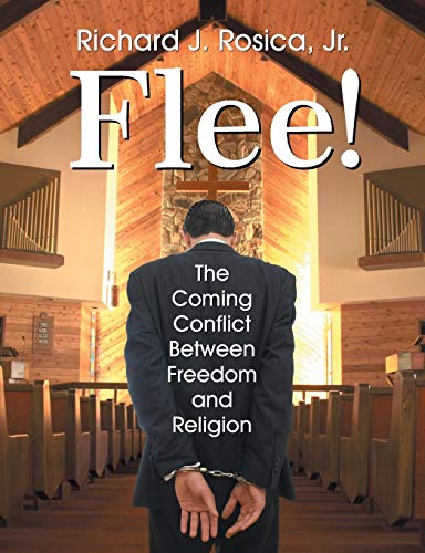 Flee The Coming Conflict Between Freedom And Religion [Paperback]