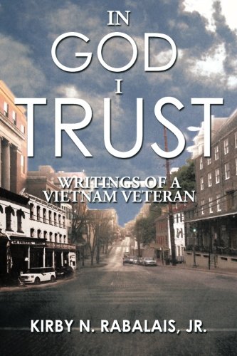 In God I Trust  Writings of a Vietnam Veteran [Paperback]