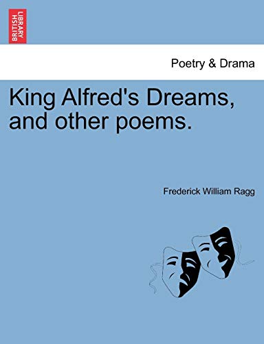 King Alfred's Dreams, and Other Poems [Paperback]