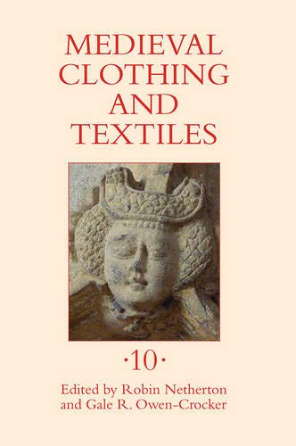 Medieval Clothing and Textiles 10 [Hardcover]