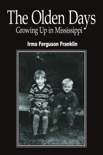 Olden Days  Growing up in Mississippi [Paperback]
