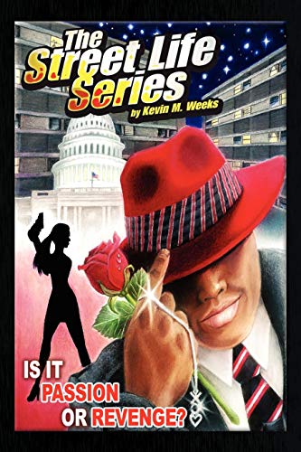 The Street Life Series Is It Passion Or Revenge [Paperback]
