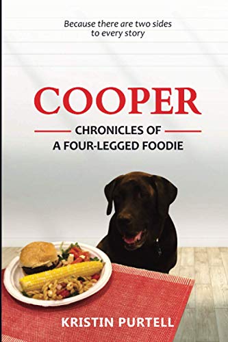 Cooper  Chronicles of a Four-Legged Foodie [Paperback]