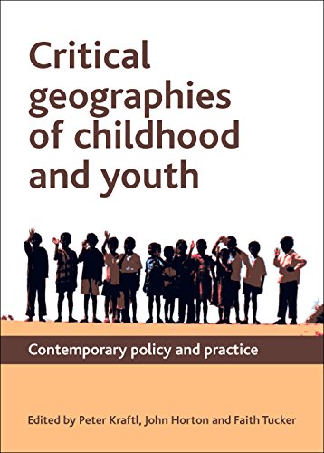 Critical Geographies of Childhood and Youth Contemporary Policy and Practice [Hardcover]
