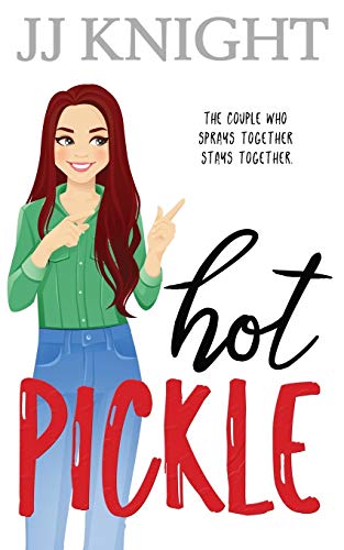 Hot Pickle  A Best Friend's Sister Romantic Comedy [Paperback]