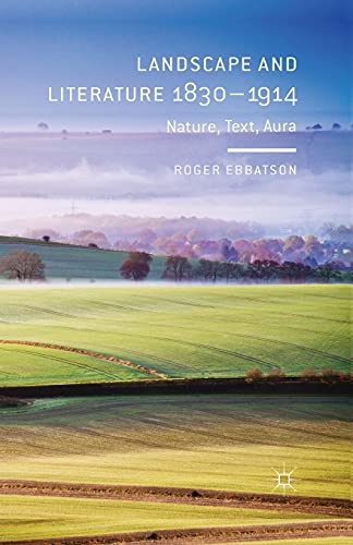 Landscape and Literature 1830-1914 Nature, Text, Aura [Paperback]