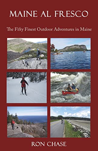 Maine Al Fresco  The Fifty Finest Outdoor Adventures in Maine [Paperback]