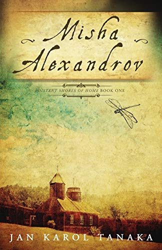 Misha Alexandrov (distant Shores Of Home) (volume 1) [Paperback]