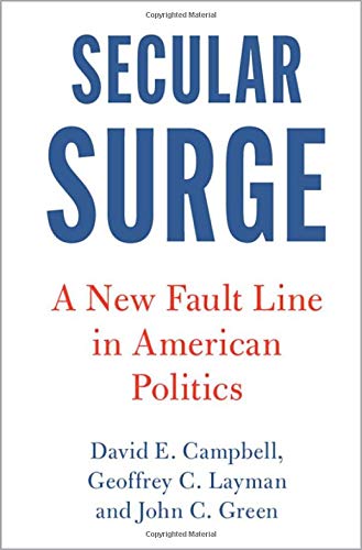 Secular Surge A New Fault Line in American Politics [Hardcover]